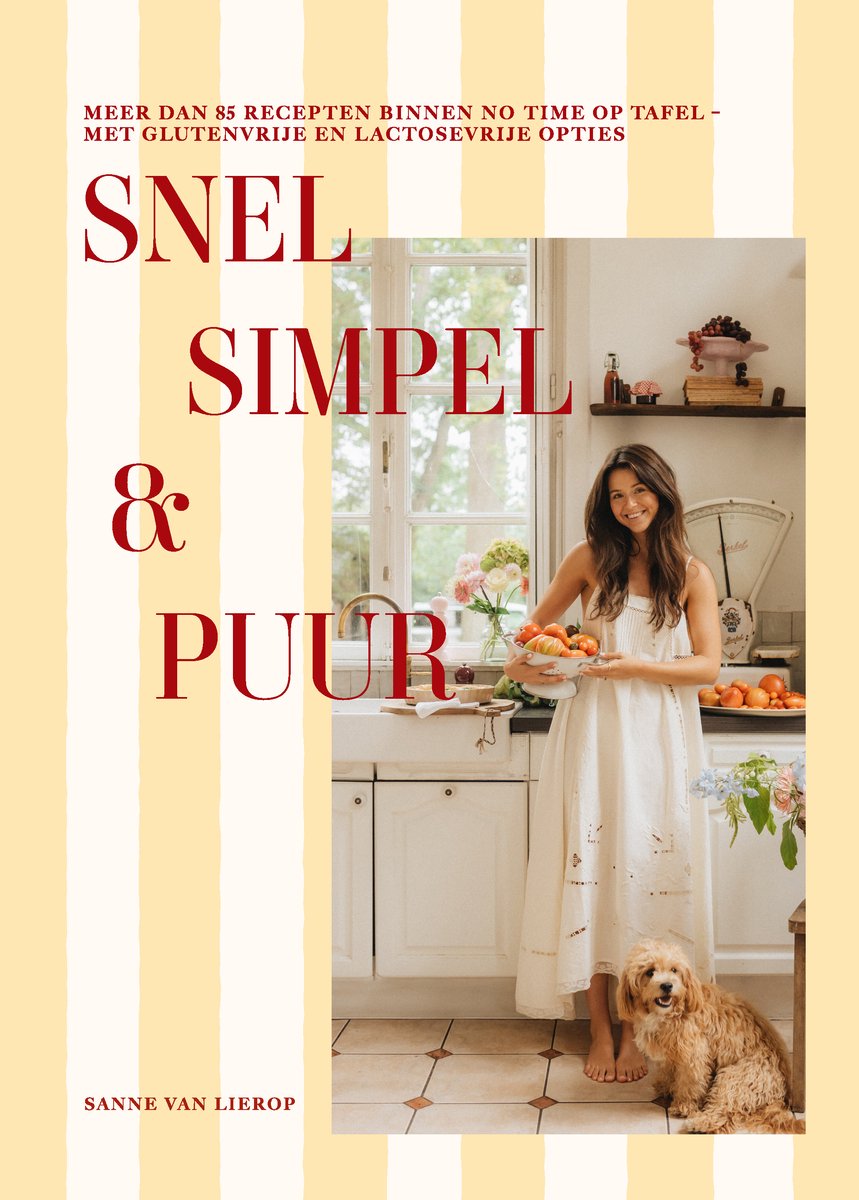 Snel, simpel & puur - Kookboek Sanne van Lierop