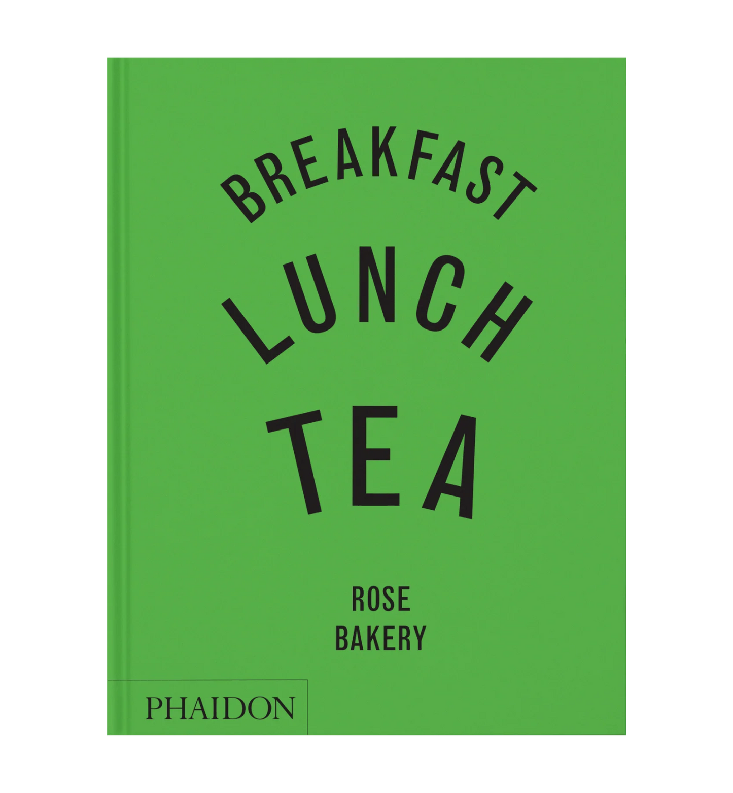 Breakfast, Lunch, Tea - Kookboek